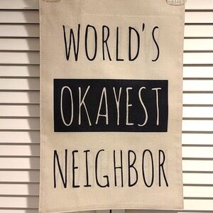 Worlds Okayist Neighbor! Welcome FLAG sign for yard, garden door NWT